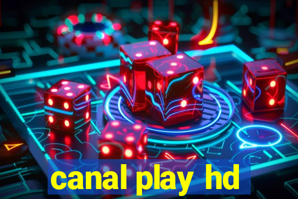 canal play hd